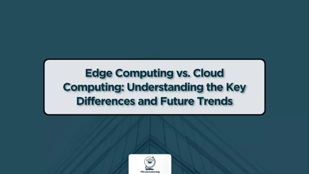 Edge Computing vs. Cloud Computing Understanding the Key Differences and Future Trends