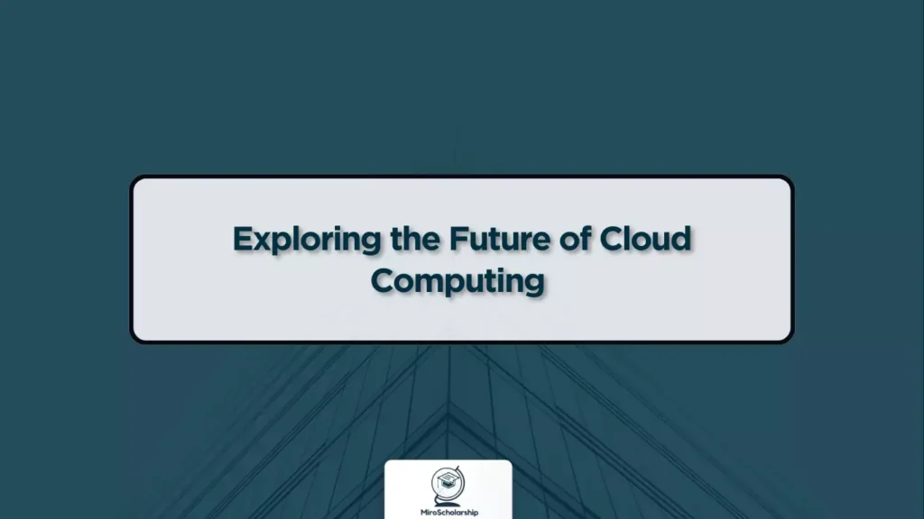 Exploring the Future of Cloud Computing