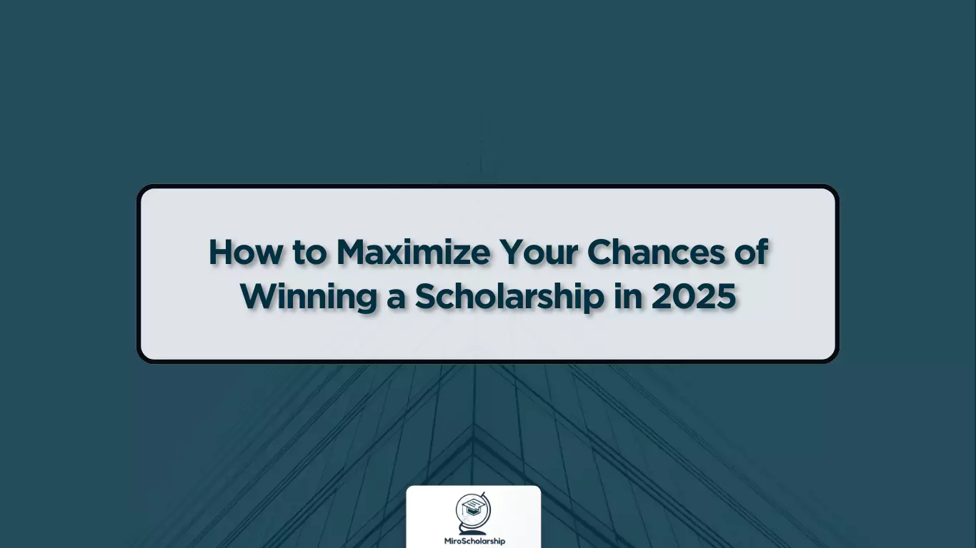 How to win a scholarship in 2025