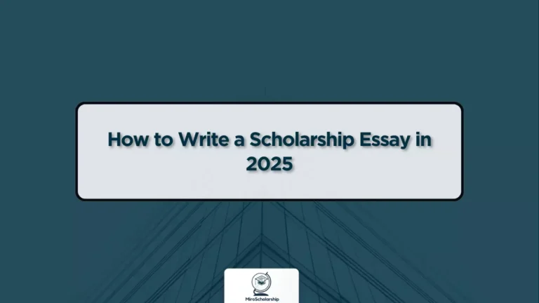 How to Write a Scholarship Essay in 2025