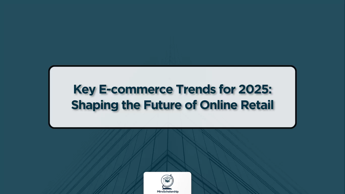 Key E-commerce Trends for 2025 Shaping the Future of Online Retail