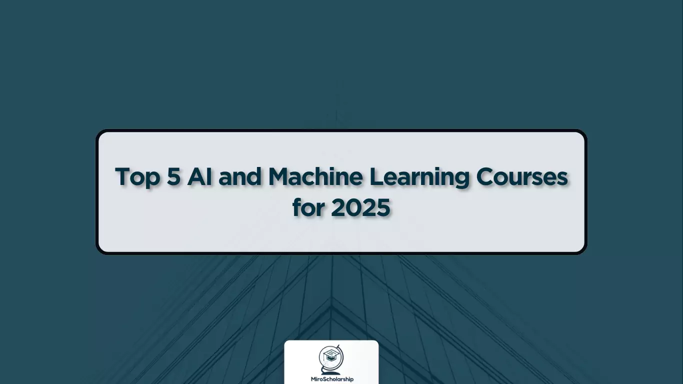 Top 5 AI and Machine Learning Courses for 2025