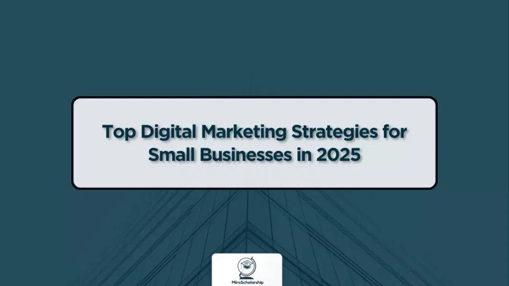 Top Digital Marketing Strategies for Small Businesses in 2025