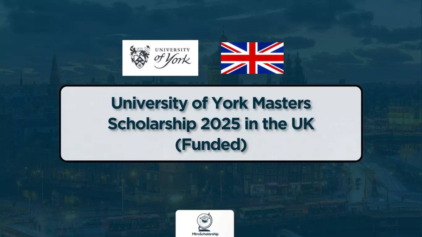 University of York Masters Scholarship 2025 in the UK (Funded)