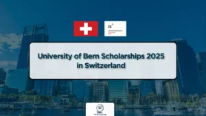 University of Bern Scholarships 2025 – Fully funded opportunities for international students in Switzerland.