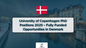 University of Copenhagen PhD Positions 2025 – Fully Funded Opportunities in Denmark with Danish flag and cityscape background.