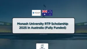 Monash University RTP Scholarship 2025 in Australia - Fully Funded Opportunity