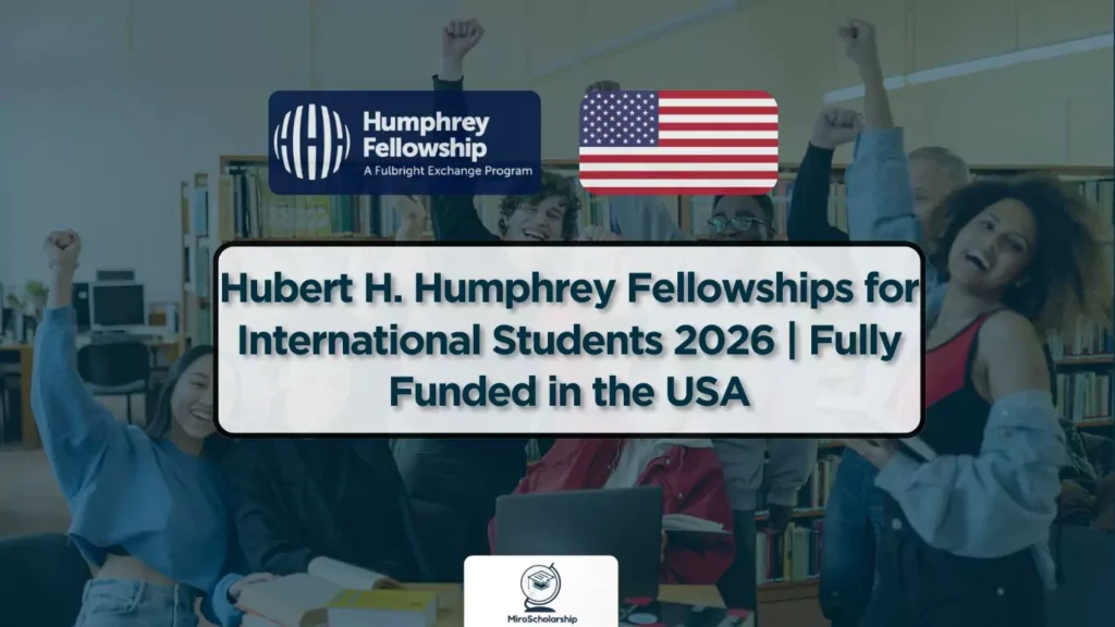 Banner announcing Hubert H. Humphrey Fellowships 2026 for international students, fully funded in the USA, with the U.S. flag and Humphrey Fellowship logo.