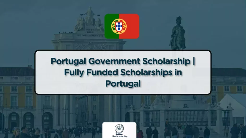 Portugal Government Scholarship 2026.