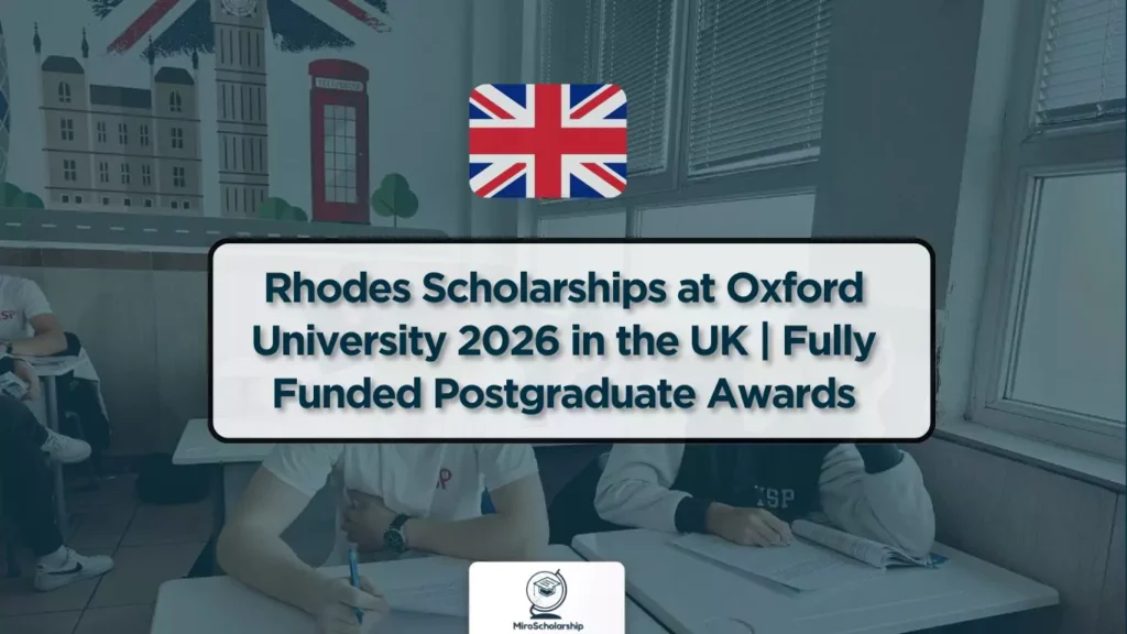 Rhodes Scholarship 2026 announcement at Oxford University in the UK, fully funded postgraduate awards, with UK flag and students studying in a classroom background.