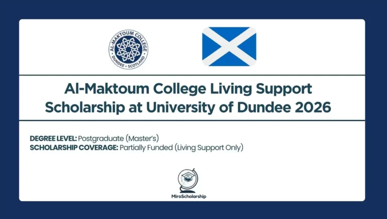 Al-Maktoum College Living Support Scholarship 2026 at the University of Dundee, partially funded postgraduate award covering living costs.
