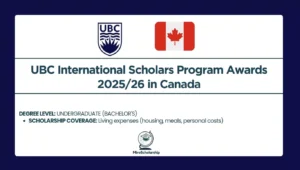 University of British Columbia International Scholars Program 2025/26 offering fully funded scholarships for undergraduate international students in Canada, covering tuition and living expenses.